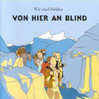 Album Cover: Von Hier An Blind, 2005